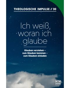 Ich weiß, woran ich glaube