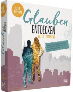 Glauben entdecken AT Leitermaterial