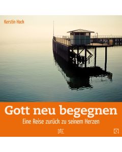 Gott neu begegnen