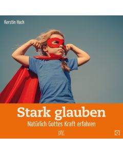 Stark glauben