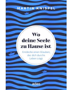 Wo deine Seele zu Hause ist