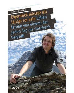 Eigentlich müsste ich längst tot sein