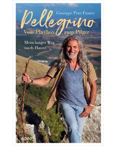 Pellegrino - Vom Playboy zum Pilger