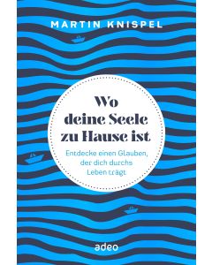 Wo deine Seele zu Hause ist