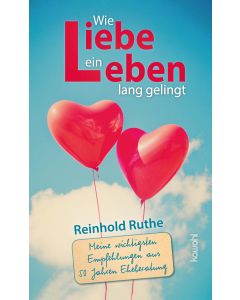 Wie Liebe ein Leben lang gelingt