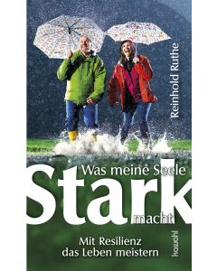 Was meine Seele stark macht