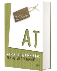 Wiersbe Kurzkommentar zum Alten Testament