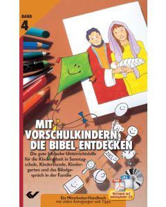 Mit Vorschulkindern die Bibel entdecken Bd. 4