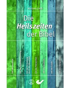 Die Heilszeiten der Bibel