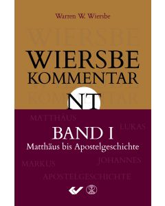Wiersbe Kommentar zum Neuen Testament, Band 1