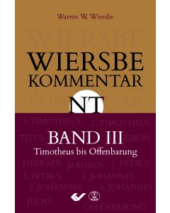 Wiersbe Kommentar zum Neuen Testament, Band 3