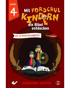 Mit Vorschulkindern die Bibel entdecken Band 4