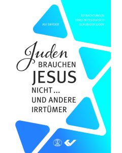 Juden brauchen Jesus nicht ...