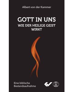 Gott in uns - Wie der heilige Geist wirkt