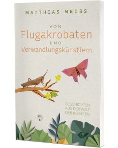 Von Flugakrobaten und Verwandlungskünstlern