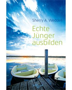 Echte Jünger ausbilden