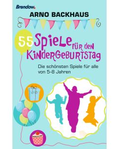 55 Spiele für den Kindergeburtstag