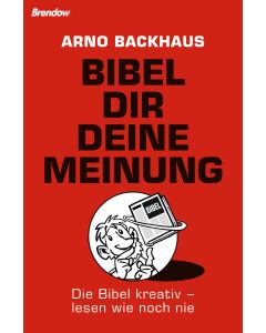 Bibel dir deine Meinung