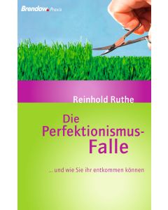 Die Perfektionismus-Falle