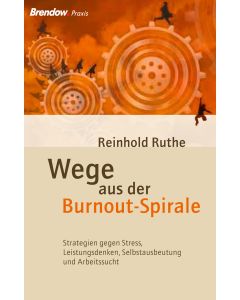 Wege aus der Burnout-Spirale
