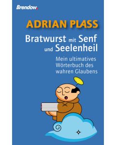 Bratwurst mit Senf und Seelenheil