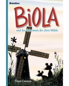 Biola und das geheimnis der alten Mühle