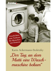 "Der Tag, an dem Mutti eine Waschmaschine bekam"