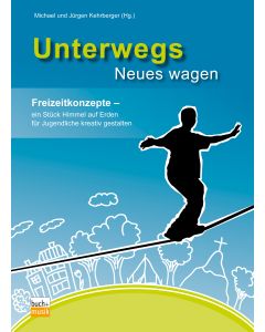 Unterwegs Neues wagen