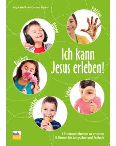 Ich kann Jesus erleben!