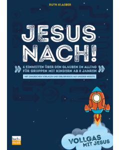 Vollgas mit Jesus - Jesus nach!