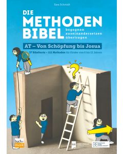 Die Methodenbibel AT - Von Schöpfung bis Josua