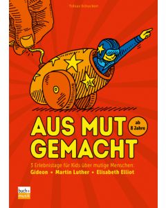 Aus Mut gemacht