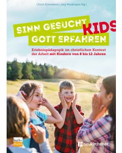 Sinn gesucht - Gott erfahren KIDS