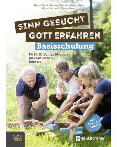 Sinn gesucht – Gott erfahren Basisschulung