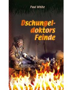 Dschungeldoktors Feinde