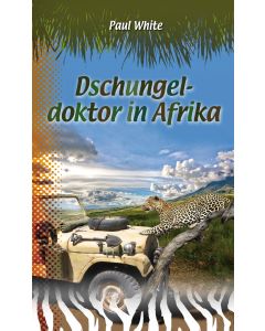 Dschungeldoktor in Afrika