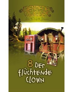 Abenteuerwälder 8: Der flüchtende Clown