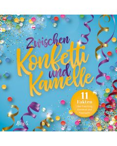Zwischen Konfetti und Kamelle