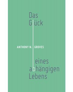 Das Glück eines abhängigen Lebens