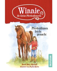 Winnie, die kleine Pferdezähmerin – Pferdezähmen leicht gemacht