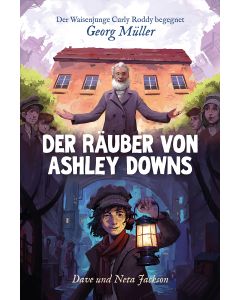 Der Räuber von Ashley Downs (Georg Müller)