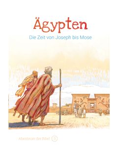 Ägypten – Die Zeit von Joseph bis Mose