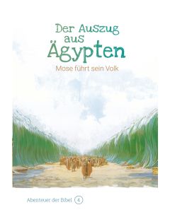 Der Auszug aus Ägypten – Mose führt sein Volk