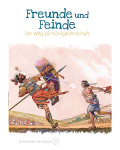 Freunde und Feinde – Der Weg zur Königsherrschaft
