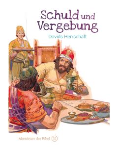 Schuld und Vergebung – Davids Herrschaft