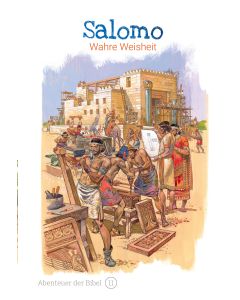 Salomo – Wahre Weisheit