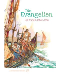 Die Evangelien – Die frühen Jahre Jesu