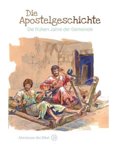 Die Apostelgeschichte – Die frühen Jahre der Gemeinde