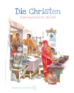 Die Christen – Gute Nachricht für alle Zeit