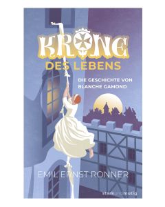 Krone des Lebens – Die Geschichte von Blanche Gamond
